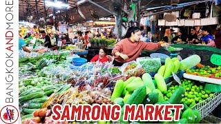 THAI FRUITS, VEGETABLES And More | Samrong Fresh Market BANGKOK