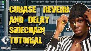 CUBASE REVERB AND DELAY SIDECHAIN TUTORIAL