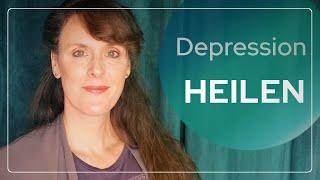 Depressionen selbst heilen | 7 Übungen als Weg aus der Depression | Therapeutin gibt Hilfestellung