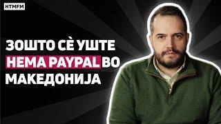 Zosto se uste nema PayPal vo Makedonija - Ivan Ivanovski (Episode #13)