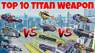 WRTop 10 Titan Weapon Comparison |WAR ROBOTS|