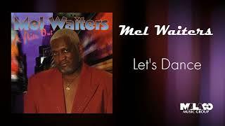 Mel Waiters -  Let's Dance