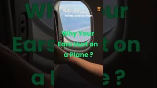 Why Your Ears Hurt on a Plane?  #facts #plane #korea #science #ears #hurt