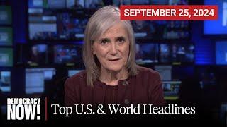 Top U.S. & World Headlines — September 25, 2024