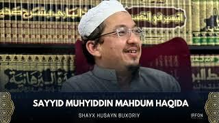 Sayyid Muhyiddin Mahdum haqida. | Shayx Husayn Buxoriy.