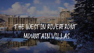 The Westin Riverfront Mountain Villas Review - Avon , United States of America