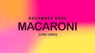 December Rose Macaroni [Lyric Video]