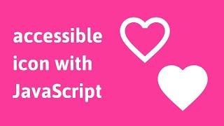 Code an accessible icon with JavaScript