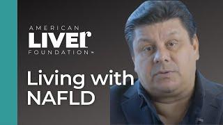 Patients Talk About Life with Nonalcoholic Fatty Liver Disease (NAFLD)*