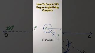 How To Draw A 315 Degree Angle Using Compass #shorts#easy #construction #ytshorts
