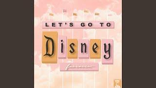 Let's Go To Disney