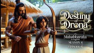 Destiny of Dronacharya | Mahabharat in English | Season 4 Episode 6