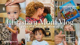 A DAY IN MY LIFE AS A YOUNG MOM| becoming “that”Christian mom + holiday decor shopping & our routine