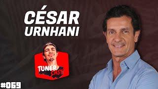 TunerCast #069 - César Urnhani (@AFONTE)