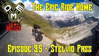DME Vlogs: The #EpicRideHome Episode 9.5 - Stelvio Pass, Northern Italy