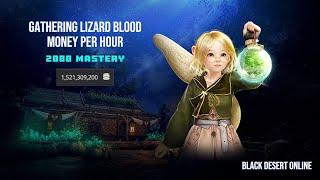 [BDO] Gathering - Lizard Blood - 2000 Mastery - Money Per Hour - 2024