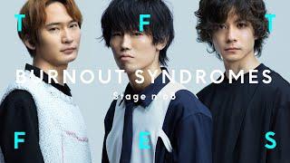 BURNOUT SYNDROMES - PHOENIX / TFT FES vol.3 supported by Xperia & 1000X Series