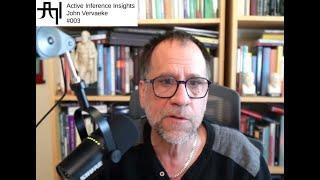 John Vervaeke ~ Active Inference Insights 003 ~ Relevance Realisation, Predictive Processing, Flow