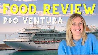 P&O FOOD REVIEW 2024 | Ventura buffet & main dining room