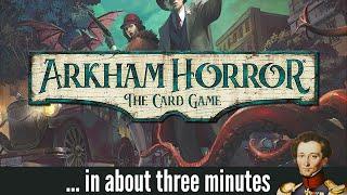 Arkham horror the card game in about 3 minutes