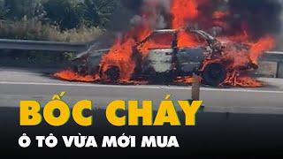 Vừa mua ô tô 100 triệu đồng, xe bất ngờ bốc cháy trên cao tốc khi chưa kịp về nhà