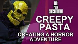 Creating a Horror Adventure using CreepyPasta - Game Master Tips