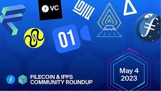 Filecoin & IPFS Ecosystem Roundup: May 2023 Full Presentation