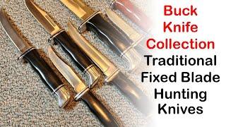 Buck Knife Collection Overview (Part 7):  Traditional Fixed Blade Hunting Knives