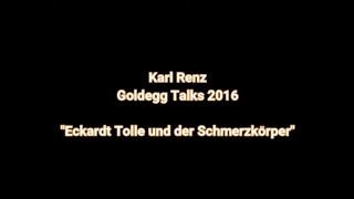 Eckhart Tolle und der Schmerzkörper - Karl Renz