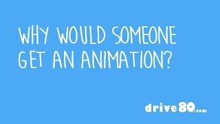 Why would you get an animation?