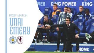 POST MATCH | Unai Emery on Leicester Victory