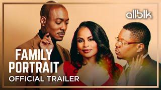 Family Portrait | Official Trailer | ALLBLK