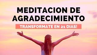 Meditación de Agradecimiento (Transformación de 21 Días)