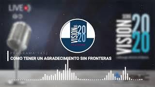 Programa 1452 | Cómo tener un agradecimiento sin fronteras.