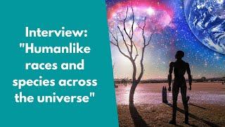 Humanlike races and species across universe -  Interview with HKYK part 1 (Hindu / Vedic cosmology)