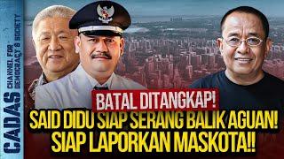 BATAL DITANGKAP! SAID DIDU SIAP SERANG BALIK AGUAN! SIAP LAPORKAN MASKOTA!!