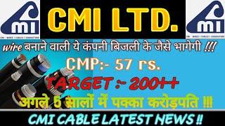 CMI LTD Latest news / future multibagger /next target / detailed analysis / best wire manufacturer