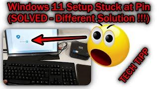 Windows 11 Setup Stuck In Pin Entry (SOLVED With Alternate Solution)