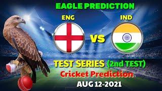 ENG vs IND || 2nd Test || CRICKET TEST SERIES 2021 | Eagle Prediction