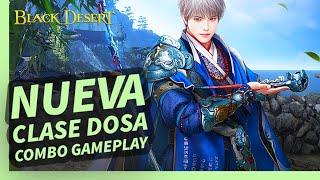 NUEVA CLASE GAMEPLAY DOSA #BDO PINTA GUAPA