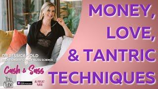 Money, Love, and Tantric Techniques: Who Knew Finances Could Be So Fun? With Dr Jessica Gold