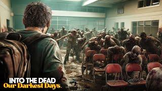 INTO THE DEAD OUR DARKEST DAYS - A New Zombie Apocalypse Survival Game (Full Gameplay)