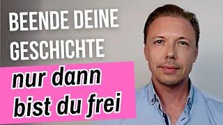 Beende deine Geschichte, nur dann bist du frei I Andreas Nothing