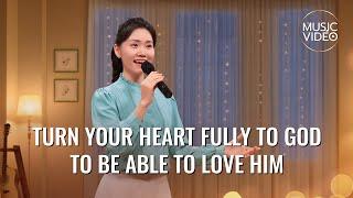 English Christian Song | "Turn Your Heart Fully to God to Be Able to Love Him"