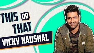 This Or That With Vicky Kaushal | India Forums | Exclusive