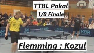 TTBL Pokal [1/8 Finale] | Willkommen im Hexenkessel A.Flemming(2317TTR) gegen D.Kozul(2387TTR)