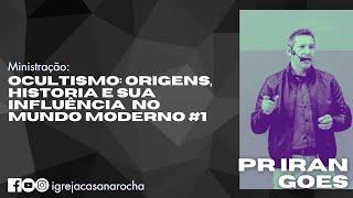 Ocultismo: Origens, História e sua Influência no Mundo Moderno #1 | Pr Iran Goes