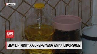 Memilih Minyak Goreng Yang Aman Dikonsumsi