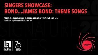 Singers Showcase: Bond...James Bond: Theme Songs