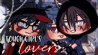 Tough Girl’s Lovers ️ || Gacha Life || GLMM || Original? || Poly